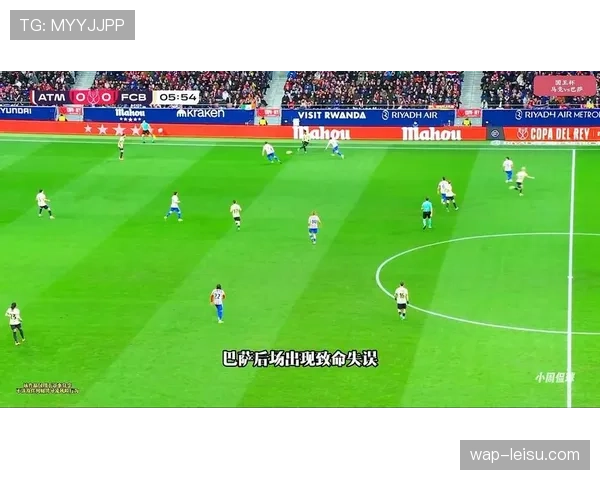 半场战报：马竞1-0巴萨，德保罗远射破门，巴萨控球率超七成